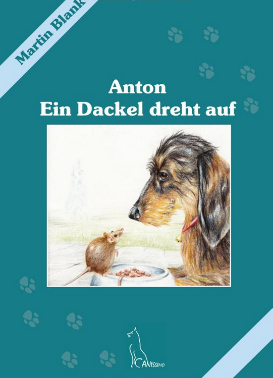 Book Cover: Anton - Ein Dackel dreht auf (Canissimo)
