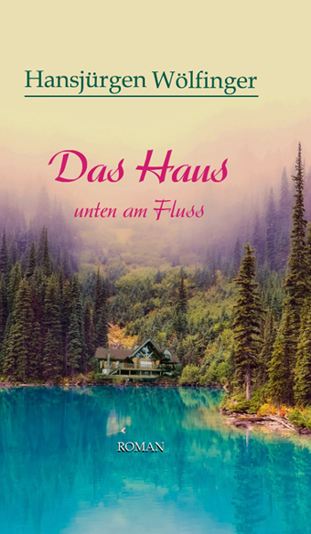 Book Cover: "Das Haus unten am Fluss"