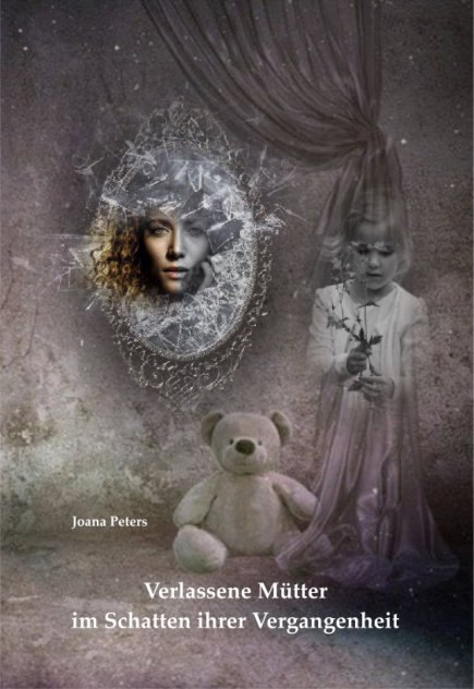Book Cover: Verlassene Mütter im Schatten ihrer Vergangenheit